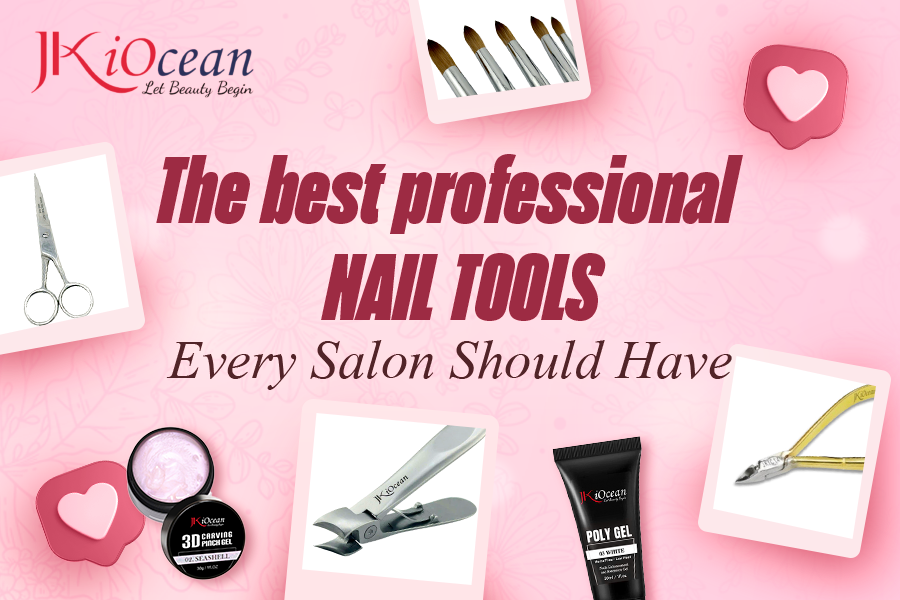 Best Professional Nail Tools