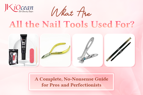 what are all the nail tools used for